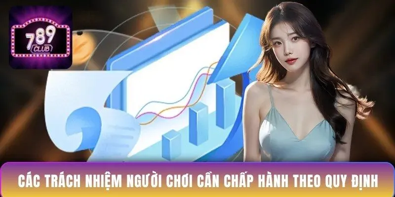 cac-trach-nhiem-nguoi-choi-can-chap-hanh-theo-quy-dinh