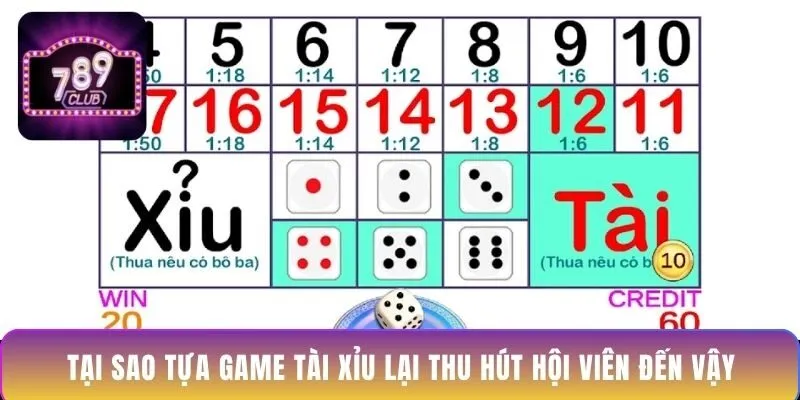 tai-sao-tua-game-tai-xiu-lai-thu-hut-hoi-vien-den-vay